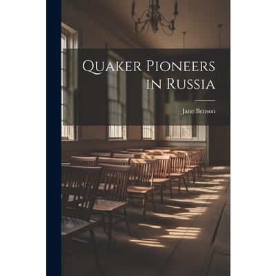 Quaker Pioneers in Russia