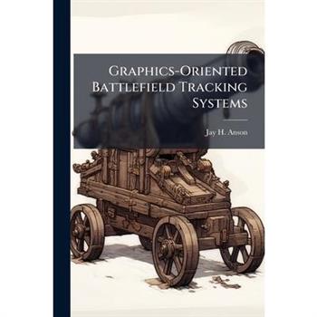 Graphics-Oriented Battlefield Tracking Systems