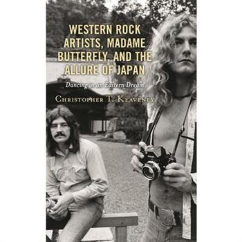 Western Rock Artists, Madame Butterfly, and the Allure of Japan