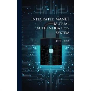 Integrated MANET Mutual Authentication System