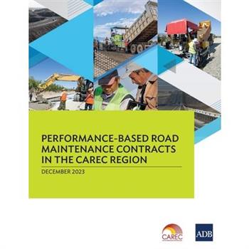 Performance-Based Road Maintenance Contracts in the CAREC Region