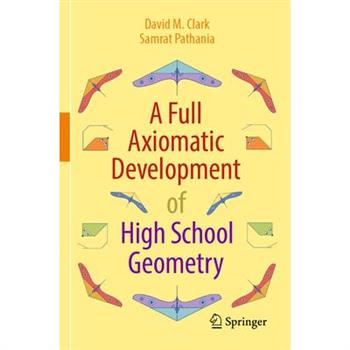 A Full Axiomatic Development of High School Geometry