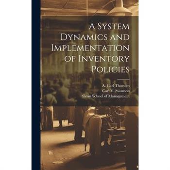A System Dynamics and Implementation of Inventory Policies