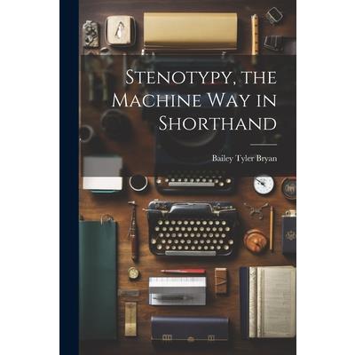 Stenotypy, the Machine way in Shorthand