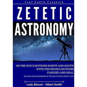 Zetetic Astronomy