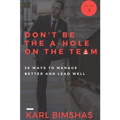 Don't Be the A-hole on the Team