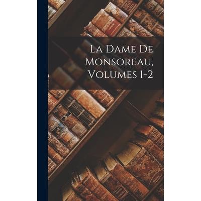 La Dame De Monsoreau, Volumes 1-2