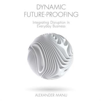Dynamic Future-Proofing