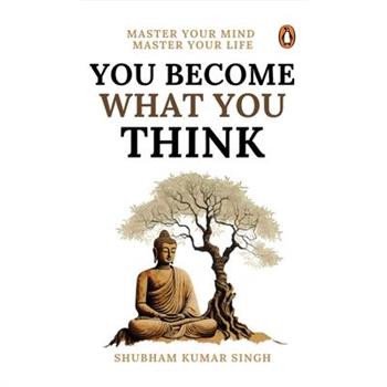 You Become What You Think