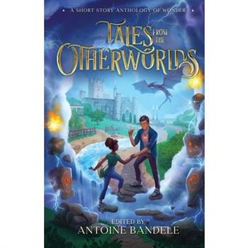 Tales from the Otherworlds