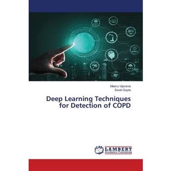Deep Learning Techniques for Detection of COPD