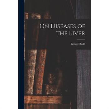 On Diseases of the Liver