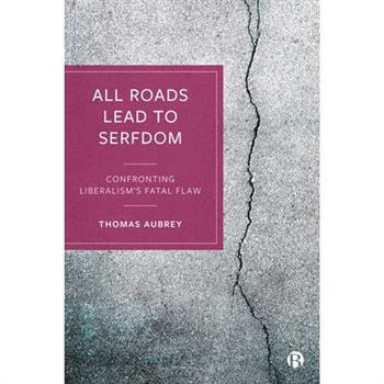 All Roads Lead to Serfdom