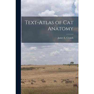 Text-atlas of cat Anatomy