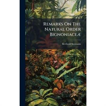 Remarks On The Natural Order Bignoniace?]