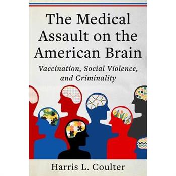 Medical Assault on the American Brain