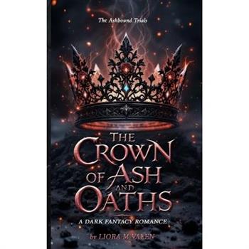 The Crown of Ash and Oaths