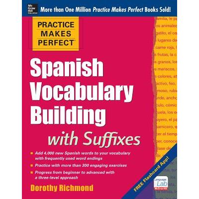 Practice Makes Perfect Spanish Vocabulary Building With Suffixes