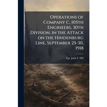 Operations of Company C, 105th Engineers, 30th Division, in the Attack on the Hindenburg Line, September 25-30, 1918