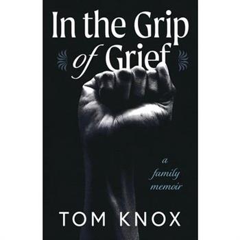 In the Grip of Grief