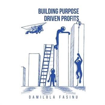 Building Purpose-Driven Profits