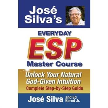 Jose Silva's Everyday ESP Master Course