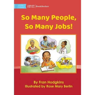 So Many People, So Many Jobs!