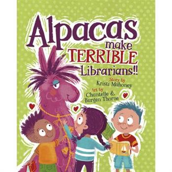 Alpacas Make Terrible Librarians
