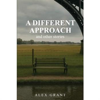 A Different Approach and Other Stories