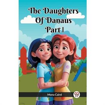 The Daughters of Danaus Part I