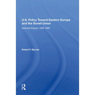U.S. Policy Toward Eastern Europe and the Soviet Union