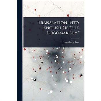 Translation Into English Of ”the Logomarchy”