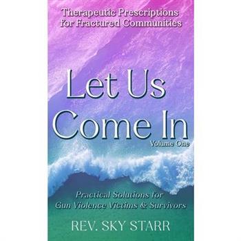 Let Us Come In