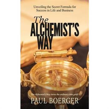 The Alchemist’s Way