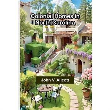 Colonial Homes In North Carolina