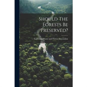 Should The Forests Be Preserved?