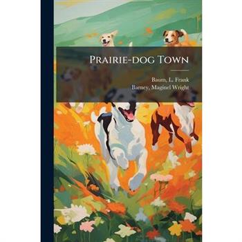 Prairie-dog Town
