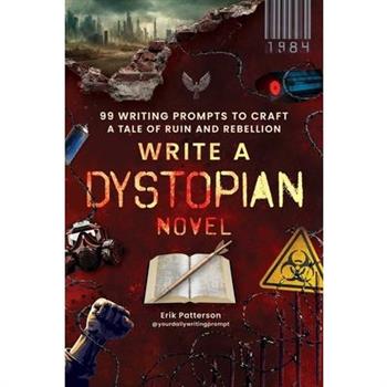 Write a Dystopian Novel