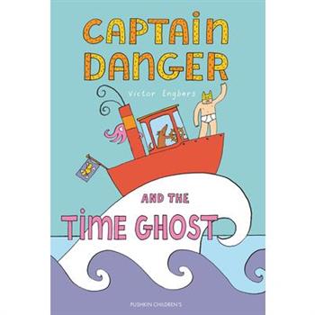Captain Danger and the Time Ghost