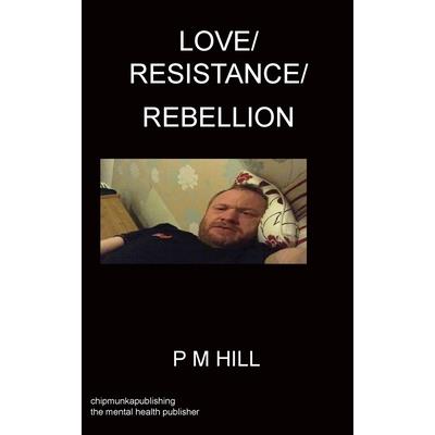 Love/Resistance/Rebellion
