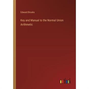Key and Manual to the Normal Union Arithmetic