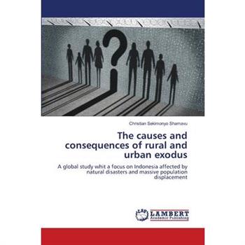 The causes and consequences of rural and urban exodus
