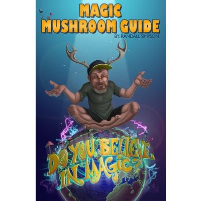 Magic Mushroom Guide