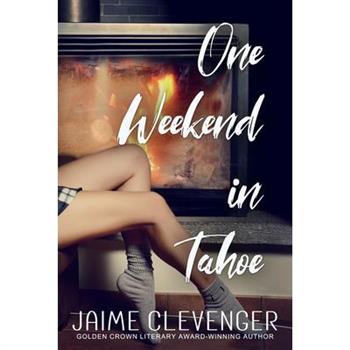 One Weekend in Tahoe