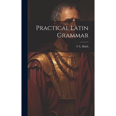 Practical Latin Grammar