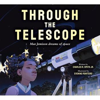 Through the Telescope: Mae Jemison Dreams of Space