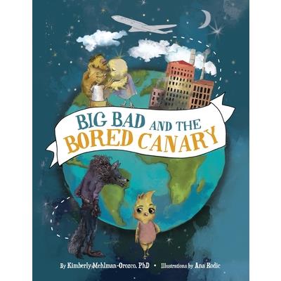 Big Bad and the Bored Canary