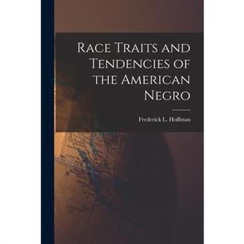 Race Traits and Tendencies of the American Negro