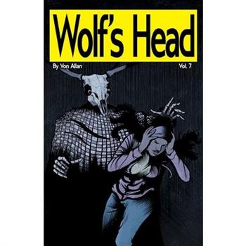 Wolf’s Head Volume 7 - An Original Graphic Novel Series