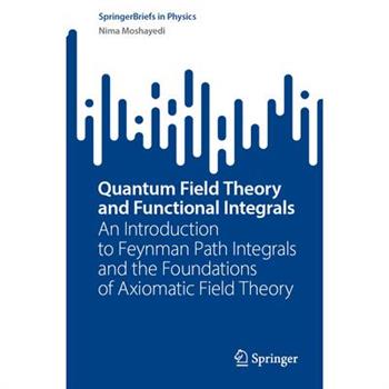 Quantum Field Theory and Functional Integrals